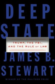Deep state : Trump, the FBI, and the rule of law  Cover Image