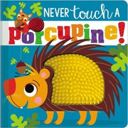 Never touch a porcupine!  Cover Image