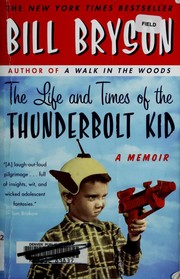 The life and times of the thunderbolt kid : a memoir  Cover Image
