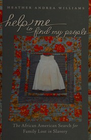 Help me to find my people the African American search for family lost in slavery  Cover Image