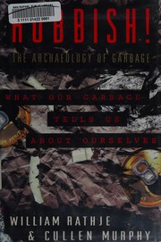 Rubbish! : the archaeology of garbage  Cover Image