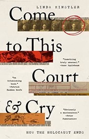 Come to this court & cry : how the Holocaust ends  Cover Image