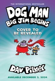 Dog man. Big Jim begins Book cover