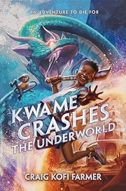 Kwame crashes the underworld Book cover