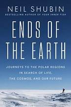 Ends of the Earth : journeys to the Polar Regions in search of life, the cosmos, and our future Book cover