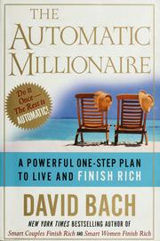 The automatic millionaire : a powerful one-step plan to live and finish rich  Cover Image