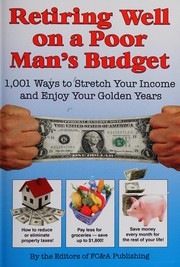 Retiring well on a poor man's budget : 1,001 ways to stretch your income and enjoy your golden years  Cover Image