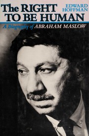 The right to be human : a biography of Abraham Maslow  Cover Image