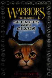 Warriors field guide : secrets of the clans  Cover Image