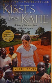 Kisses from Katie : a story of relentless love and redemption  Cover Image
