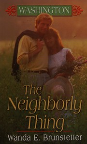 The neighborly thing a small town romance  Cover Image