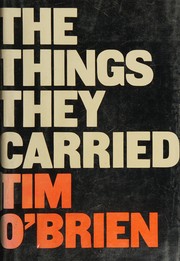 The things they carried : a work of fiction  Cover Image