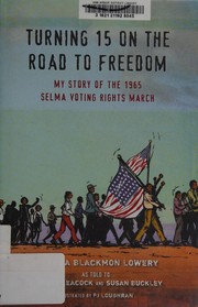 Turning 15 on the road to freedom : my story of the 1965 Selma Voting Rights March  Cover Image