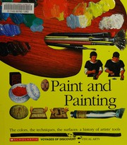 Paint and painting : Scholastic voyages of discovery Visual arts, book 2. Cover Image