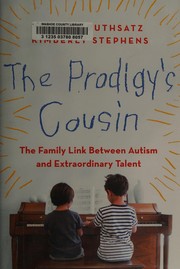 The prodigy's cousin : the family link between autism and extraordinary talent  Cover Image