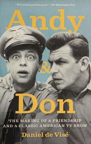 Andy and Don : the making of a friendship and a classic American TV show  Cover Image