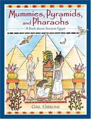 Mummies, pyramids, and Pharaohs : a book about ancient Egypt  Cover Image