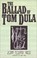Go to record The ballad of Tom Dula; the documented story behind the mu...