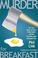 Go to record Murder for breakfast : the true story of Alma Petty Gatlin...