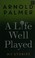 Go to record A life well played my stories