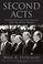 Go to record Second Acts : presidential lives and legacies after the Wh...