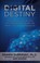 Go to record Digital destiny : how the new age of data will transform t...