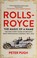 Go to record Rolls-Royce : the magic of a name : the first forty years ...