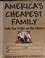 Go to record America's cheapest family gets you right on the money : yo...