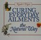 Go to record Curing everyday ailments the natural way.