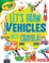 Go to record Let's draw vehicles with crayola!
