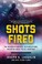Go to record Shots fired : the misunderstandings, misconceptions, and m...