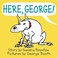 Go to record Here, George