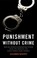 Go to record Punishment without crime : how our massive misdemeanor sys...