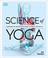 Go to record Science of yoga : understand the anatomy and physiology to...