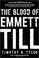 Go to record The blood of Emmett Till
