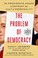 Go to record The problem of democracy the Presidents Adams confront the...