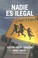 Go to record No one is illegal : fighting racism and state violence on ...
