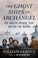 Go to record Ghosts ships of Archangel  the Artic voyage that defied th...