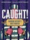 Go to record Caught! : nabbing history's most wanted