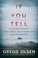 Go to record If you tell : a true story of murder, family secrets, and ...