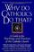 Go to record Why do Catholics do that : a guide to the teachings and pr...