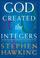 Go to record God created the integers : the mathematical breakthroughs ...