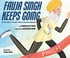 Go to record Fauja Singh keeps going : the true story of the oldest per...