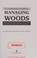 Go to record A landowner's guide to managing your woods : how to mainta...