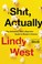 Go to record Shit, actually : the definitive, 100% objective guide to m...