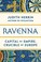 Go to record Ravenna : capital of empire, crucible of Europe
