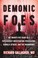 Go to record Demonic foes : my twenty-five years as a psychiatrist inve...