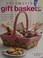 Go to record Decorating gift baskets : 35 projects to make plus ideas t...