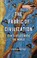 Go to record The fabric of civilization : how textiles made the world