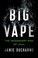 Go to record Big vape : the incendiary rise of Juul